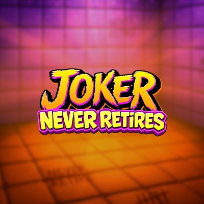 Joker Never Retires