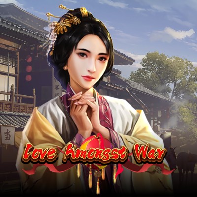 Love Amongst War