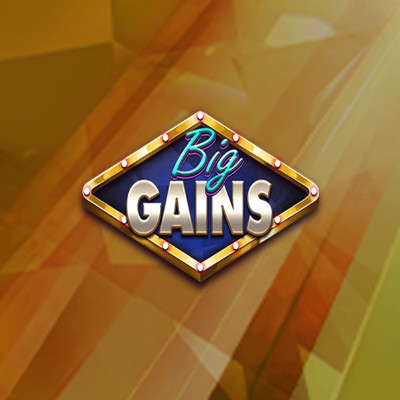 Big Gains