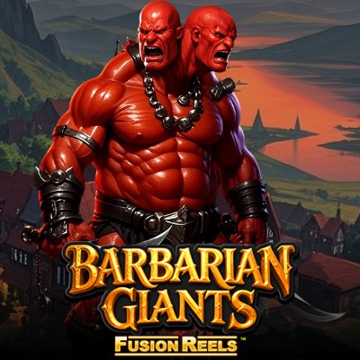 Barbarian Giants Fusion Reels