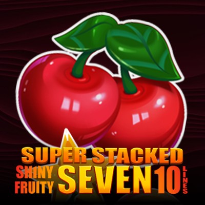 Shiny Fruity Seven 10 Lines Super Stacked