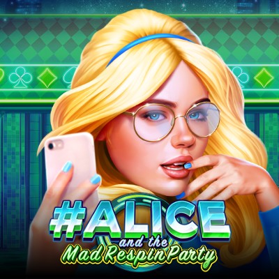#Alice and the Mad Respin Party