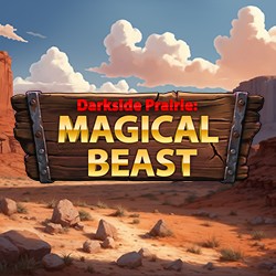 Darkside Prairie: Magical Beast (RTP 94)