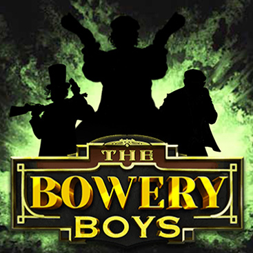 The Bowery Boys (RTP 94)